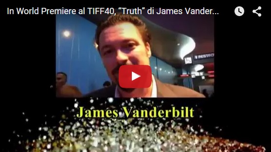 In World Premiere al TIFF40, "Truth" di James Vanderbilt, aprirà la Festa del Cinema di Roma 2015