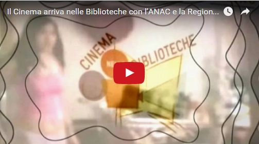 Il Cinema arriva nelle Biblioteche con l'ANAC e la Regione Lazio