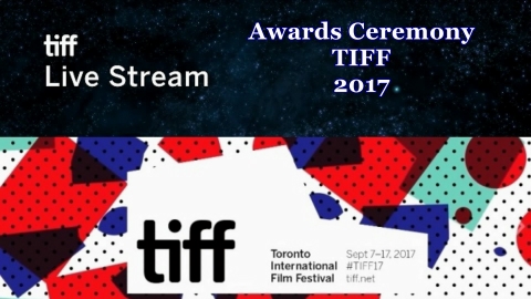 TIFF Awards Ceremony -  Streaming