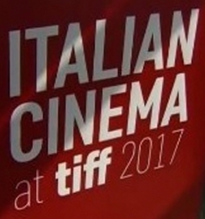 Italian Cinema at Tiff 2017