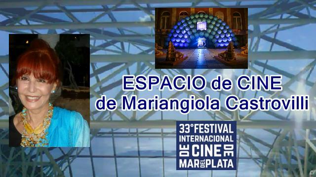 Espacio de Ciine de Mariangiola Castrovilli 33 Festival de Mar del Plata 2018